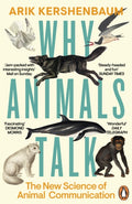 Why Animals Talk : The New Science of Animal Communication (ISBN: 9780241995297)