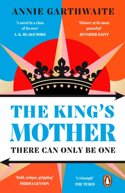 The King’s Mother : Four mothers fight for their sons as the Wars of the Roses rage (ISBN: 9780241998687)