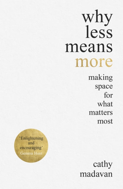 Why Less Means More : Making Space for What Matters Most (ISBN: 9780281083398)