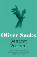 Seeing Voices : A Journey into the World of the Deaf (ISBN: 9780330523646)