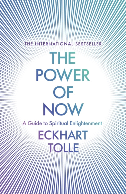 The Power of Now : The Global Phenomenon: A Guide to Spiritual Enlightenment (ISBN: 9780340733509)