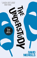 The Understudy : A comic masterpiece by the author of ONE DAY and YOU ARE HERE (ISBN: 9780340935217)
