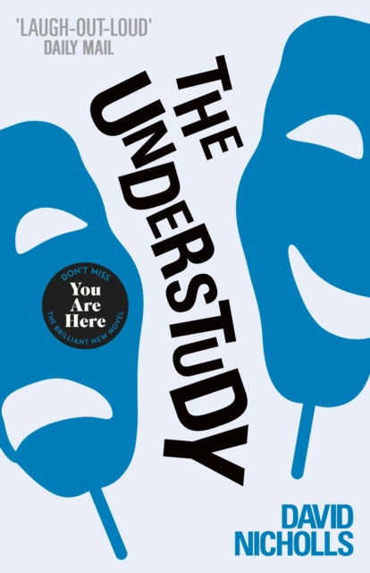 The Understudy : A comic masterpiece by the author of ONE DAY and YOU ARE HERE (ISBN: 9780340935217)