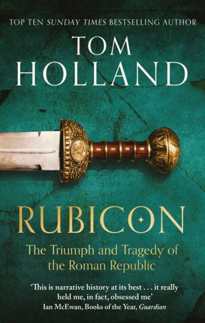 Rubicon : The Triumph and Tragedy of the Roman Republic (ISBN: 9780349115634)