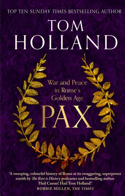 Pax : War and Peace in Rome's Golden Age - THE SUNDAY TIMES BESTSELLER (ISBN: 9780349141213)