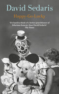 Happy-Go-Lucky : 'Unquestionably the king of comic writing' Guardian (ISBN: 9780349144689)