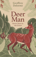 Deer Man : Seven Years in the Forest (ISBN: 9780349144931)
