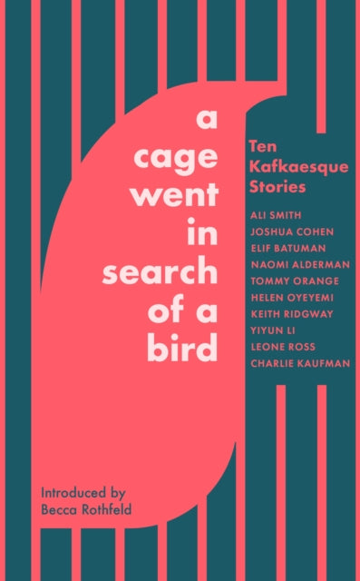 A Cage Went in Search of a Bird : Ten Kafkaesque Stories (ISBN: 9780349146409)