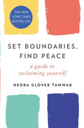 Set Boundaries, Find Peace : A Guide to Reclaiming Yourself (ISBN: 9780349426952)