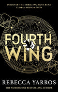 Fourth Wing : DISCOVER THE GLOBAL PHENOMENON THAT EVERYONE CAN'T STOP TALKING ABOUT! (ISBN: 9780349437019)