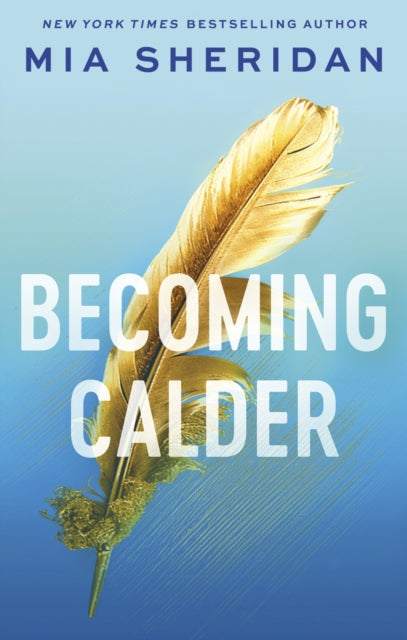 Becoming Calder : A forbidden friends-to-lovers romance (ISBN: 9780349441238)