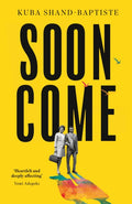 Soon Come (ISBN: 9780349704975)