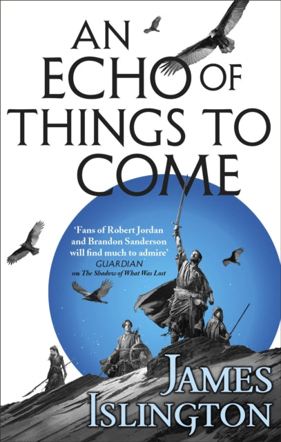 An Echo of Things to Come : Book Two of the Licanius trilogy (ISBN: 9780356507811)