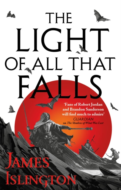 The Light of All That Falls : Book 3 of the Licanius trilogy (ISBN: 9780356507859)