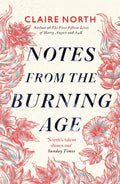 Notes from the Burning Age (ISBN: 9780356514765)