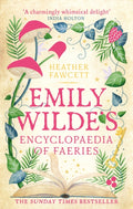 Emily Wilde's Encyclopaedia of Faeries : the cosy and heart-warming Sunday Times Bestseller (ISBN: 9780356519142)