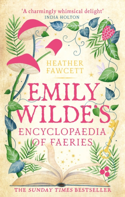 Emily Wilde's Encyclopaedia of Faeries : the cosy and heart-warming Sunday Times Bestseller (ISBN: 9780356519142)