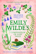 Emily Wilde's Compendium of Lost Tales : the enchanting and romantic magical academia phenomenon! (ISBN: 9780356519197)