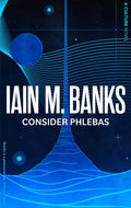 Consider Phlebas : A space opera of stunning power and awesome imagination from the modern master of SF (ISBN: 9780356521633)