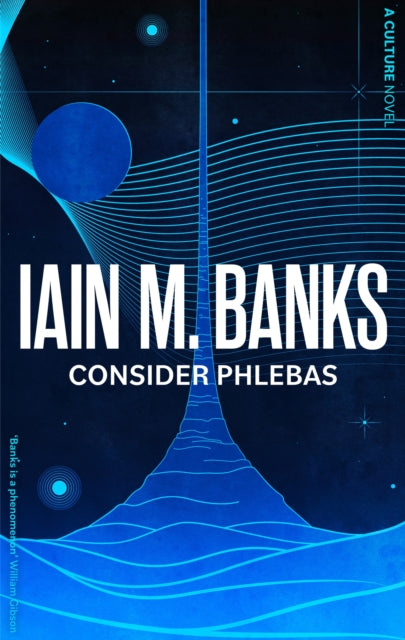 Consider Phlebas : A space opera of stunning power and awesome imagination from the modern master of SF (ISBN: 9780356521633)