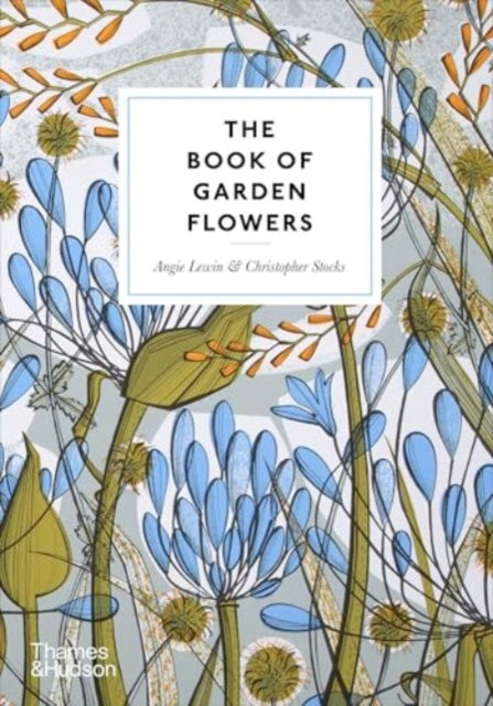 The Book of Garden Flowers (ISBN: 9780500027073)