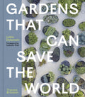 Gardens That Can Save the World (ISBN: 9780500028742)