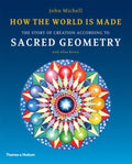 How the World Is Made : The Story of Creation According to Sacred Geometry (ISBN: 9780500290378)