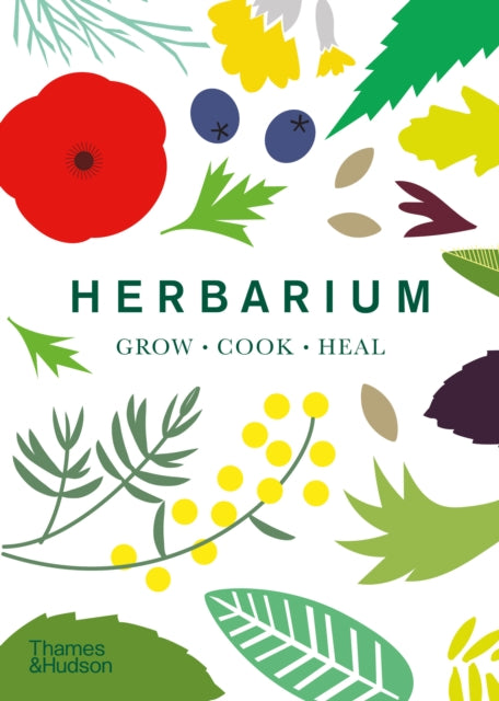 Herbarium : One Hundred Herbs · Grow · Cook · Heal (ISBN: 9780500297018)