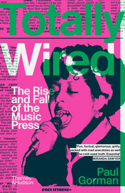 Totally Wired : The Rise and Fall of the Music Press (ISBN: 9780500297469)