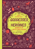 Goddesses and Heroines : Women of myth and legend (ISBN: 9780500651919)