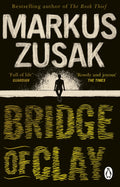 Bridge of Clay : The redemptive, joyous bestseller by the author of THE BOOK THIEF (ISBN: 9780552774765)