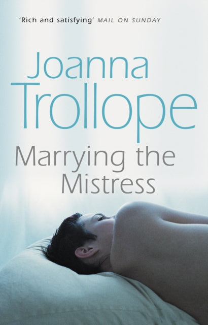 Marrying The Mistress : an irresistible and gripping romantic drama from one of Britain’s best loved authors, Joanna Trolloper (ISBN: 9780552998727)