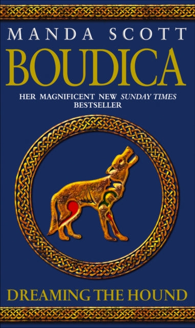 Boudica: Dreaming The Hound : (Boudica 3): A powerful and compelling historical epic which brings Iron-Age Britain to life (ISBN: 9780553816365)