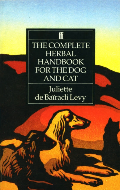 The Complete Herbal Handbook for the Dog and Cat (ISBN: 9780571161157)