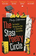 The Stasi Poetry Circle : The Creative Writing Class that Tried to Win the Cold War (ISBN: 9780571331208)