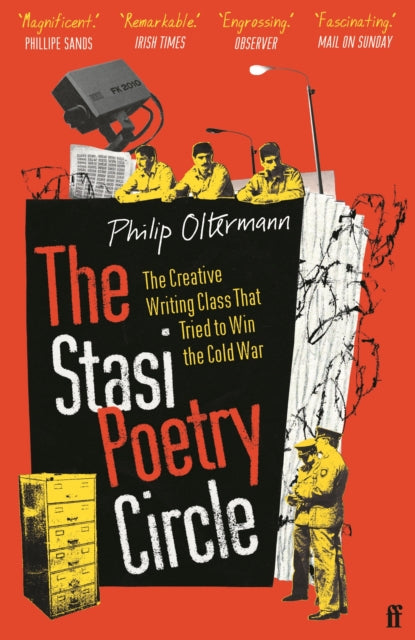 The Stasi Poetry Circle : The Creative Writing Class that Tried to Win the Cold War (ISBN: 9780571331208)