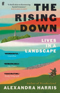 The Rising Down : Lives in a Landscape (ISBN: 9780571350537)