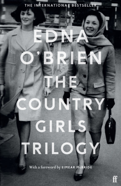The Country Girls Trilogy : The Country Girls; The Lonely Girl; Girls in their Married Bliss (ISBN: 9780571352906)