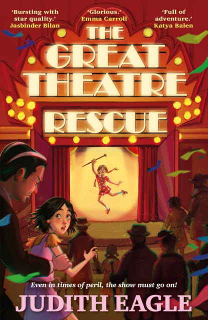 The Great Theatre Rescue : A show-stopping middle-grade adventure, perfect for fans of Hilary McKay and Katherine Rundell (ISBN: 9780571363308)