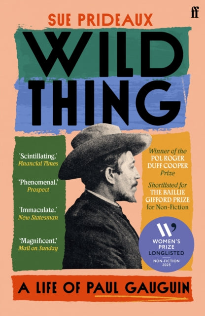 Wild Thing : A Life of Paul Gauguin (ISBN: 9780571365944)