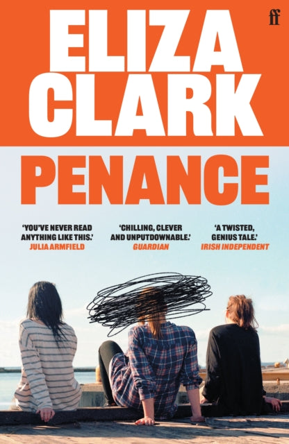 Penance : The 'unmissable banger' ALICE SLATER from the author of BOY PARTS and SHE'S ALWAYS HUNGRY (ISBN: 9780571371785)
