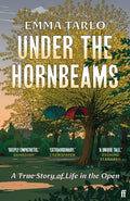 Under the Hornbeams : A true story of life in the open (ISBN: 9780571379811)