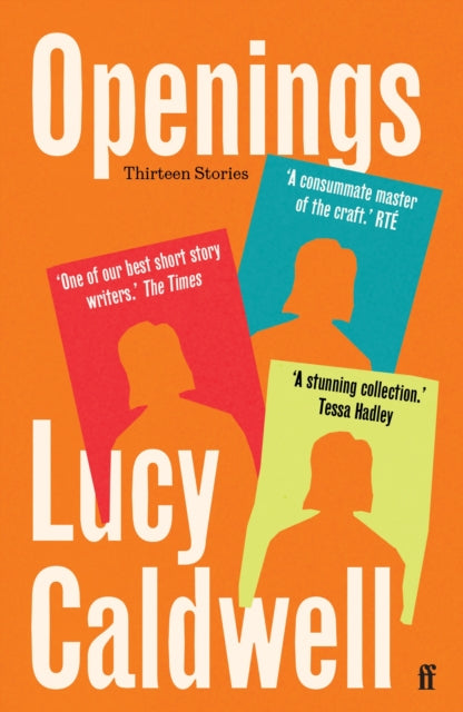 Openings : 'A stunning collection.' TESSA HADLEY (ISBN: 9780571382767)
