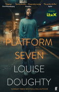 Platform Seven : From the writer of BBC smash hit drama 'Crossfire' (ISBN: 9780571385027)
