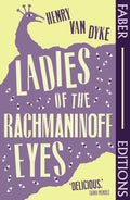 Ladies Of The Rachmaninoff Eyes (Faber Editions) : Introduced by Taino Mendez (ISBN: 9780571391776)