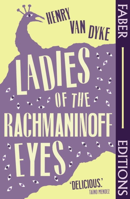 Ladies Of The Rachmaninoff Eyes (Faber Editions) : Introduced by Taino Mendez (ISBN: 9780571391776)