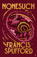 Nonesuch : 'Ripples with literary magic . . . wonderfully entertaining' The Times (ISBN: 9780571397167)