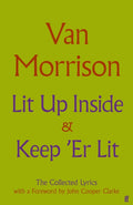 Lit Up Inside / Keep 'Er Lit : The Collected Lyrics (ISBN: 9780571398010)