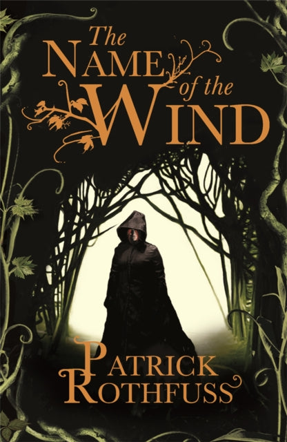 The Name of the Wind : The legendary must-read fantasy masterpiece (ISBN: 9780575081406)