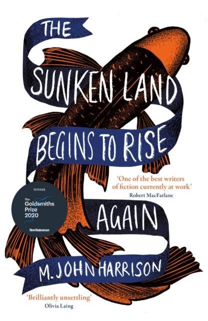 The Sunken Land Begins to Rise Again : Winner of the Goldsmiths Prize 2020 (ISBN: 9780575096363)